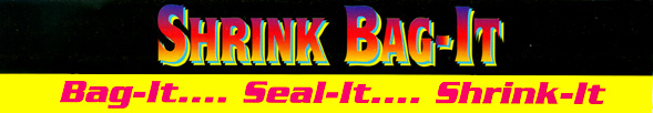 Shrink Bags from AJM, Inc. ARE QUALITY MADE AND WILL MEET YOUR NEEDS.
